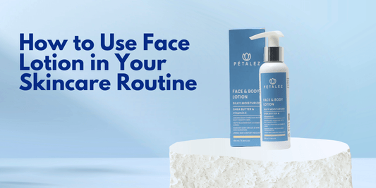 How to Use Face Lotion in Your Skincare Routine
