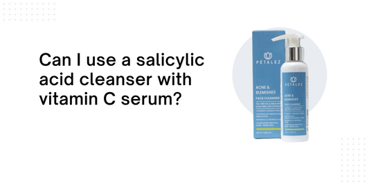 Can I use a salicylic acid cleanser with vitamin C serum?