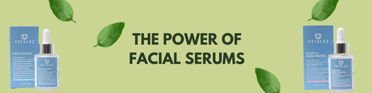 The Power of Facial Serums: Enhancing Your Skincare Routine