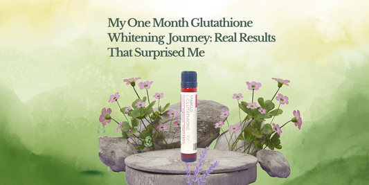 My One Month Glutathione Whitening Journey: Real Results That Surprised Me