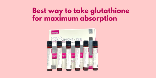 Best way to take glutathione for maximum absorption