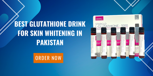Best glutathione drink for skin whitening in Pakistan