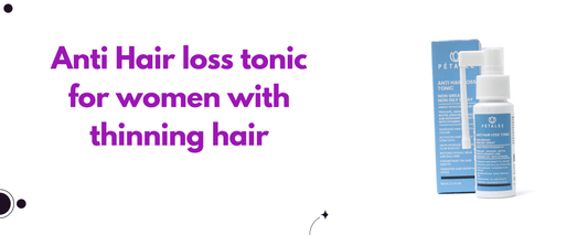 Why Anti Hair Loss Tonic For Women With Thinning Hair